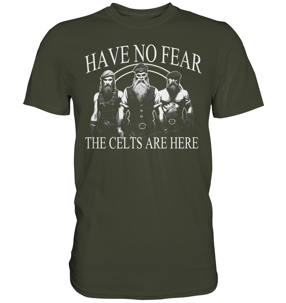 Have No Fear "The Celts Are Here" - Premium Shirt