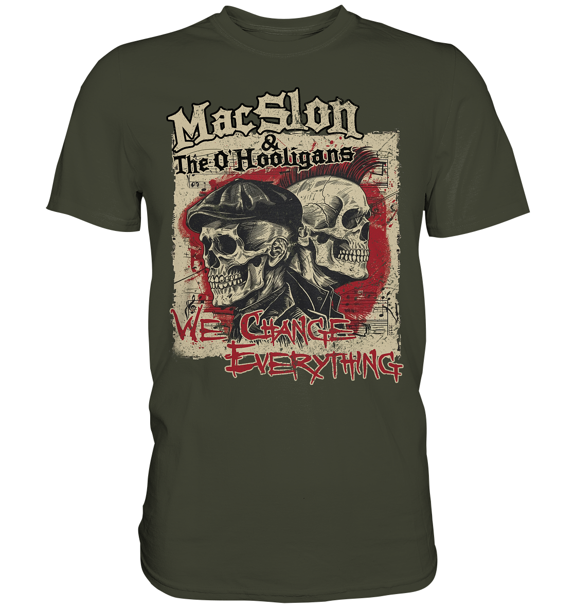 MacSlon & The O'Hooligans "We Change Everything" - Premium Shirt