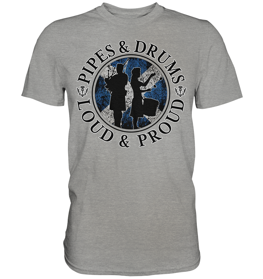 Pipes & Drums "Loud & Proud" - Premium Shirt