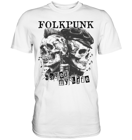 Folkpunk "Saved My Life I" - Premium Shirt