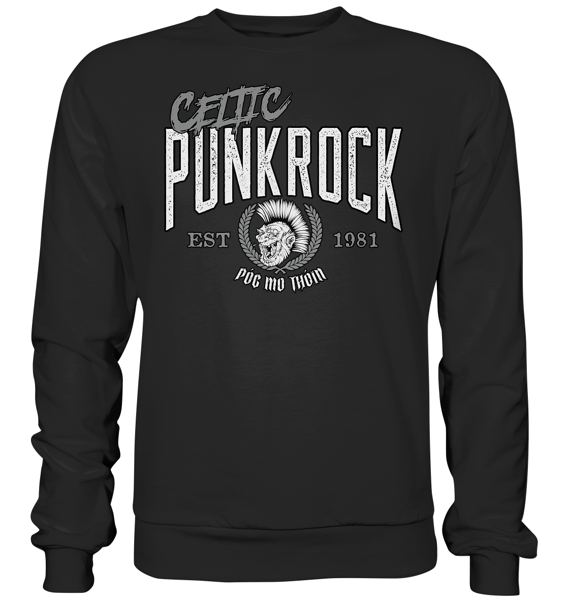 Póg Mo Thóin Streetwear "Celtic Punkrock"  - Premium Sweatshirt