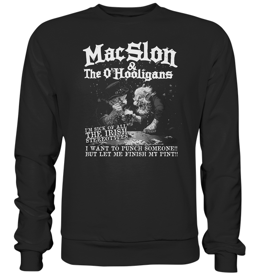 MacSlon & The O'Hooligans "I'm Sick Of All The Irish Stereotypes" - Premium Sweatshirt