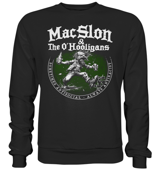 MacSlon & The O'Hooligans "Sometimes Antisocial, Always Antiracist" - Premium Sweatshirt