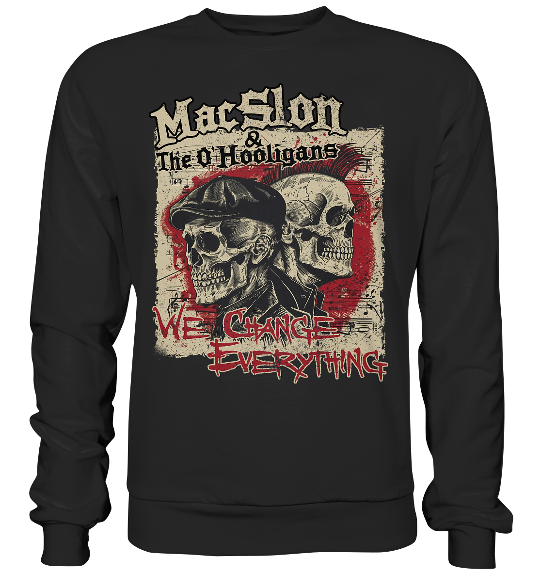 MacSlon & The O'Hooligans "We Change Everything" - Premium Sweatshirt