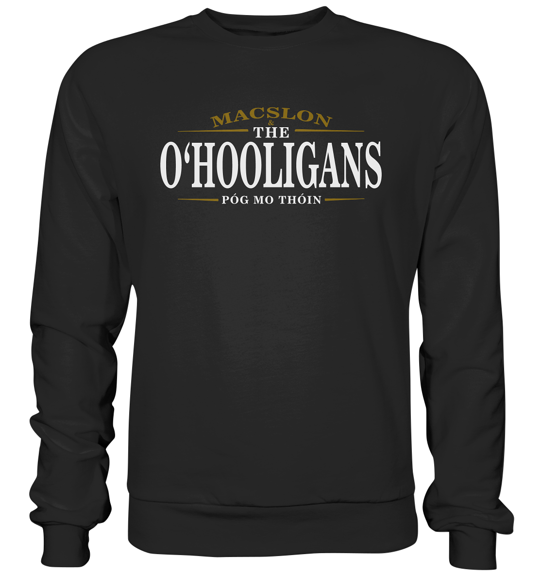 MacSlon & The O'Hooligans "Póg Mo Thóin" - Premium Sweatshirt