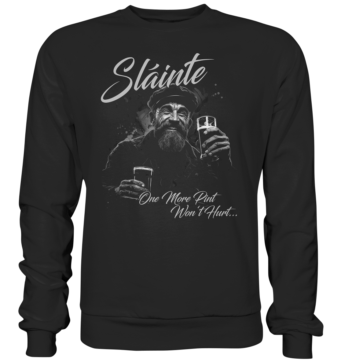 Sláinte "One More Pint Won't Hurt" - Premium Sweatshirt