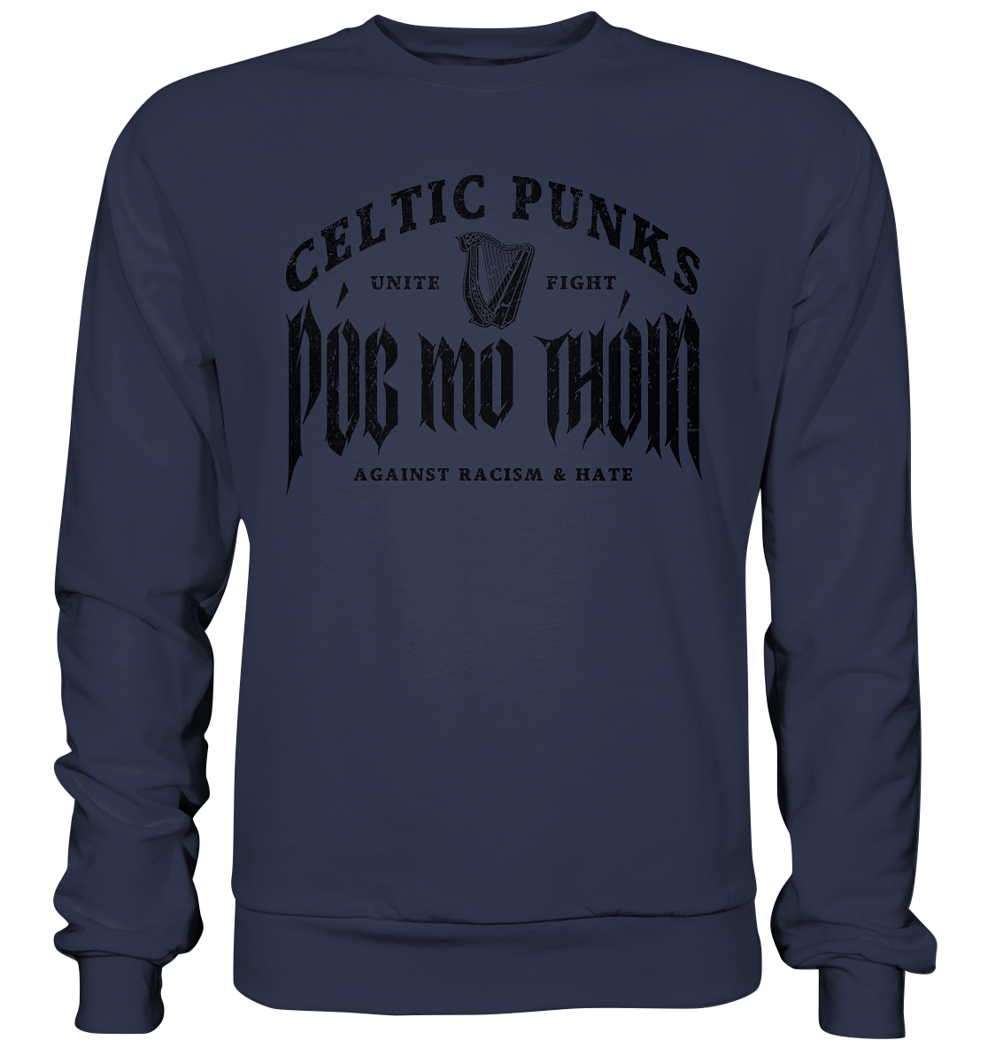 Póg Mo Thóin Streetwear "Celtic Punks Against Racism & Hate / Unite & Fight" - Premium Sweatshirt