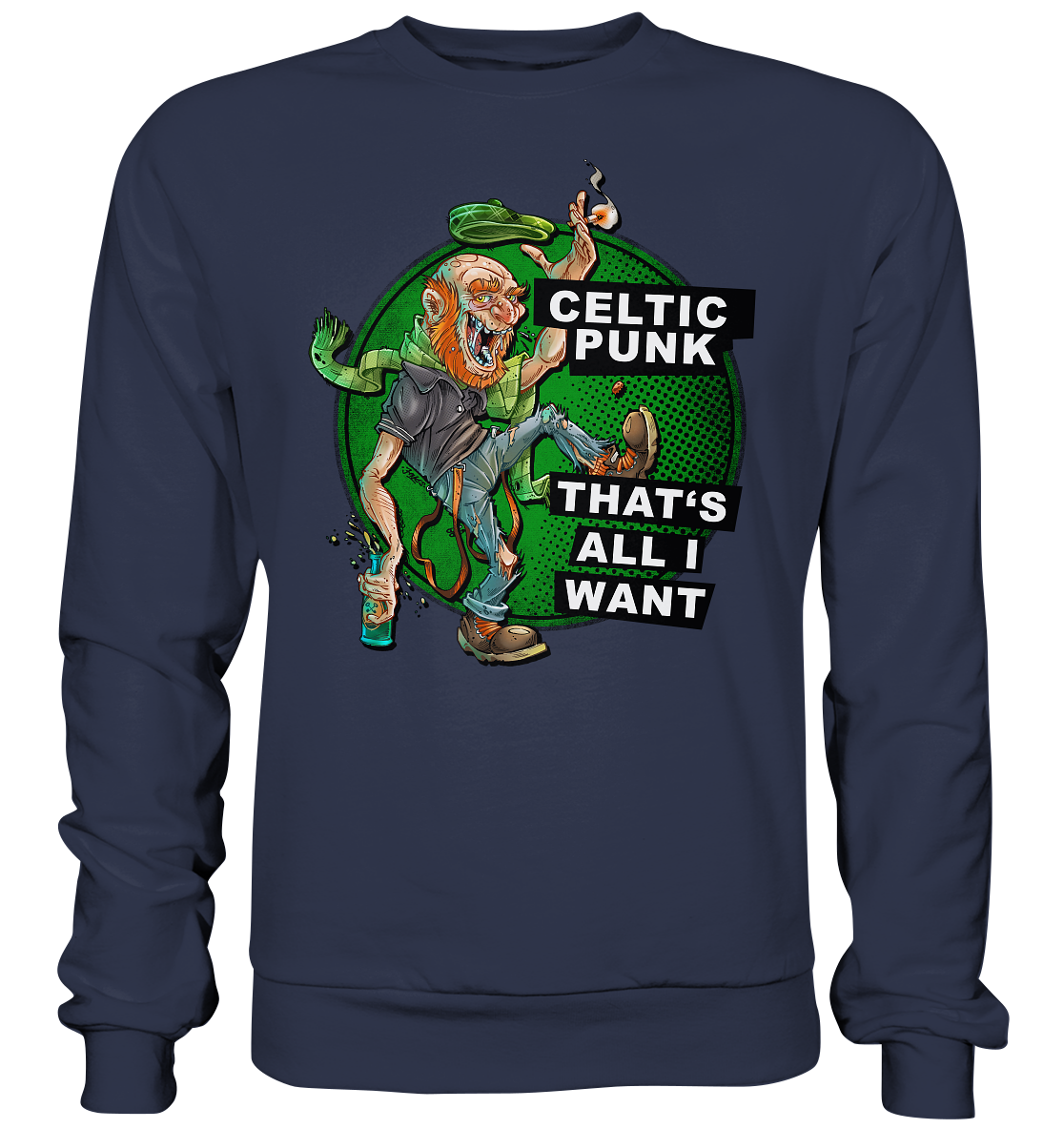 "Celtic Punk - That's All I Want" - Premium Sweatshirt