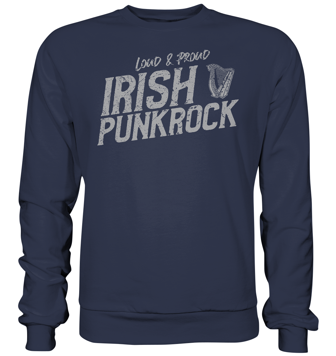 Irish Punkrock "Loud & Proud" - Premium Sweatshirt