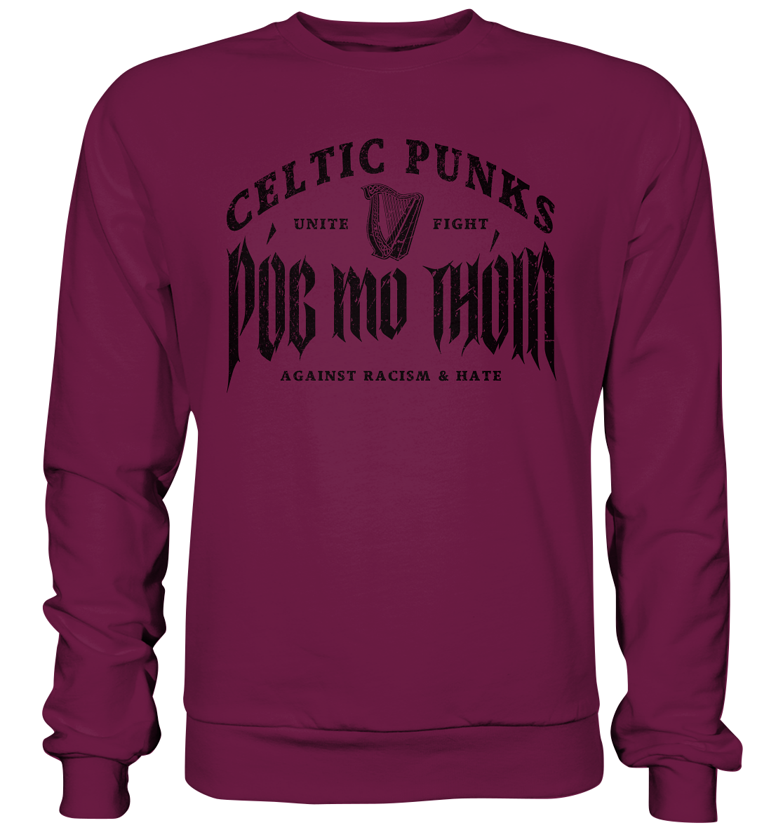 Póg Mo Thóin Streetwear "Celtic Punks Against Racism & Hate / Unite & Fight" - Premium Sweatshirt