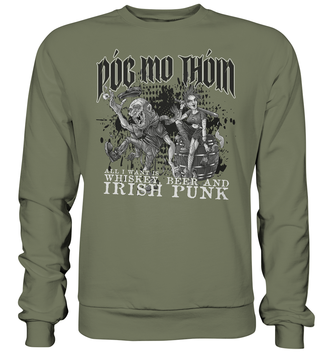 Póg Mo Thóin Streetwear "Whiskey, Beer and Irish Punk" - Premium Sweatshirt