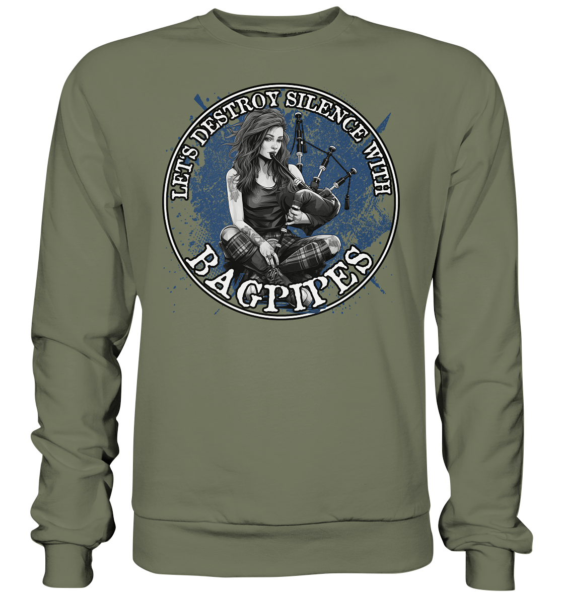 Let's Destroy Silence With "Bagpipes" - Premium Sweatshirt