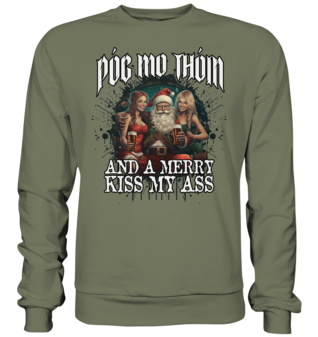 Póg Mo Thóin Streetwear "Merry Kiss My Ass" - Premium Sweatshirt