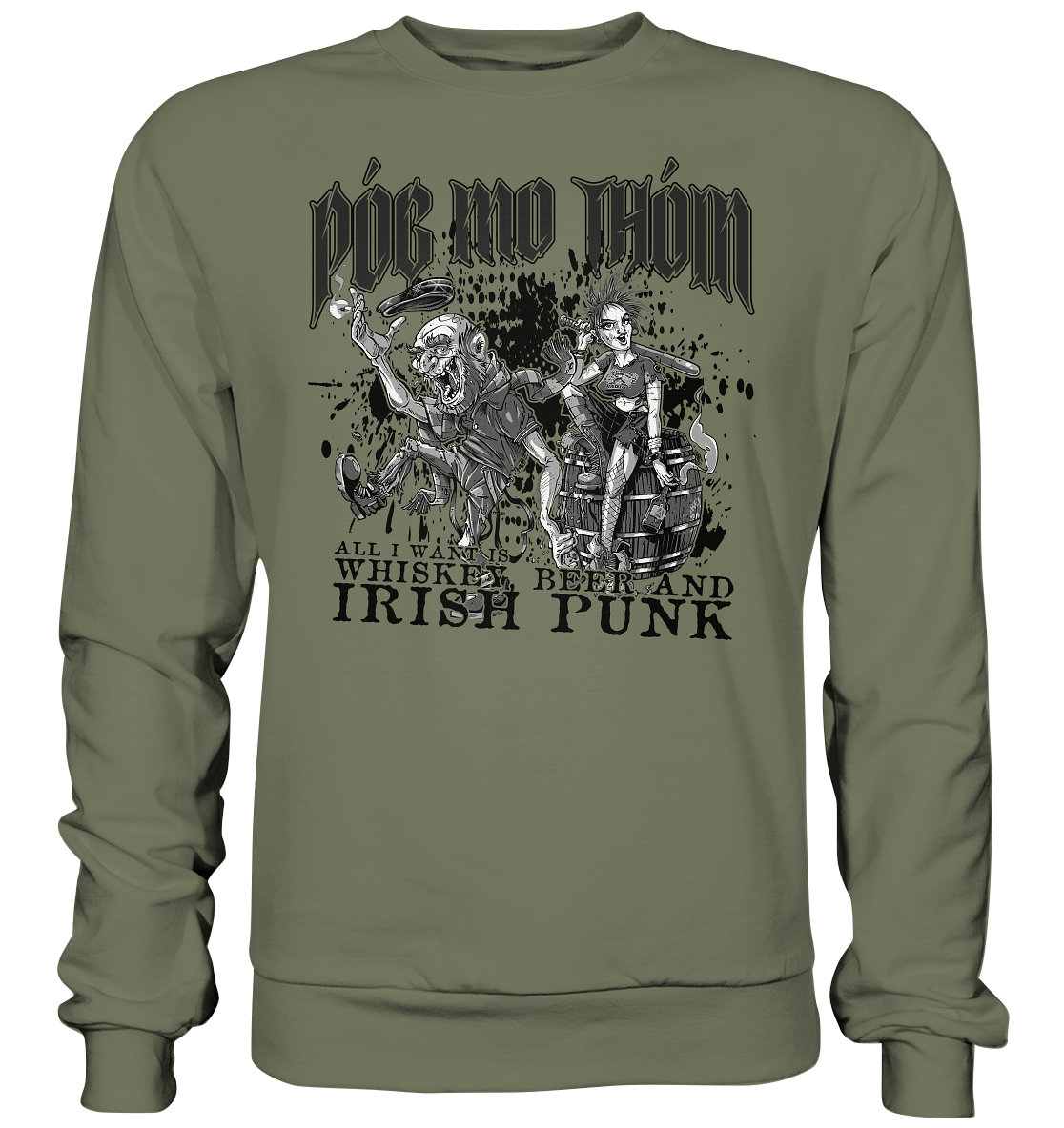 Póg Mo Thóin Streetwear "Whiskey, Beer and Irish Punk" - Premium Sweatshirt