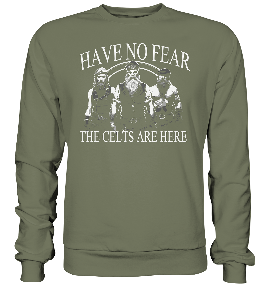 Have No Fear "The Celts Are Here" - Premium Sweatshirt