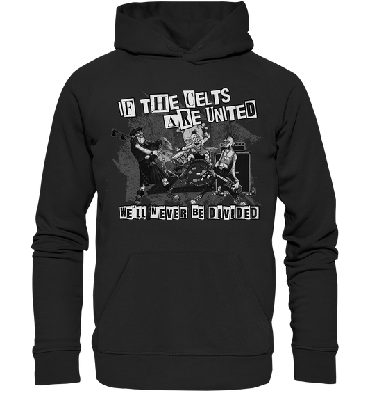 If The Celts Are United "We'll Never Be Divided" - Premium Unisex Hoodie