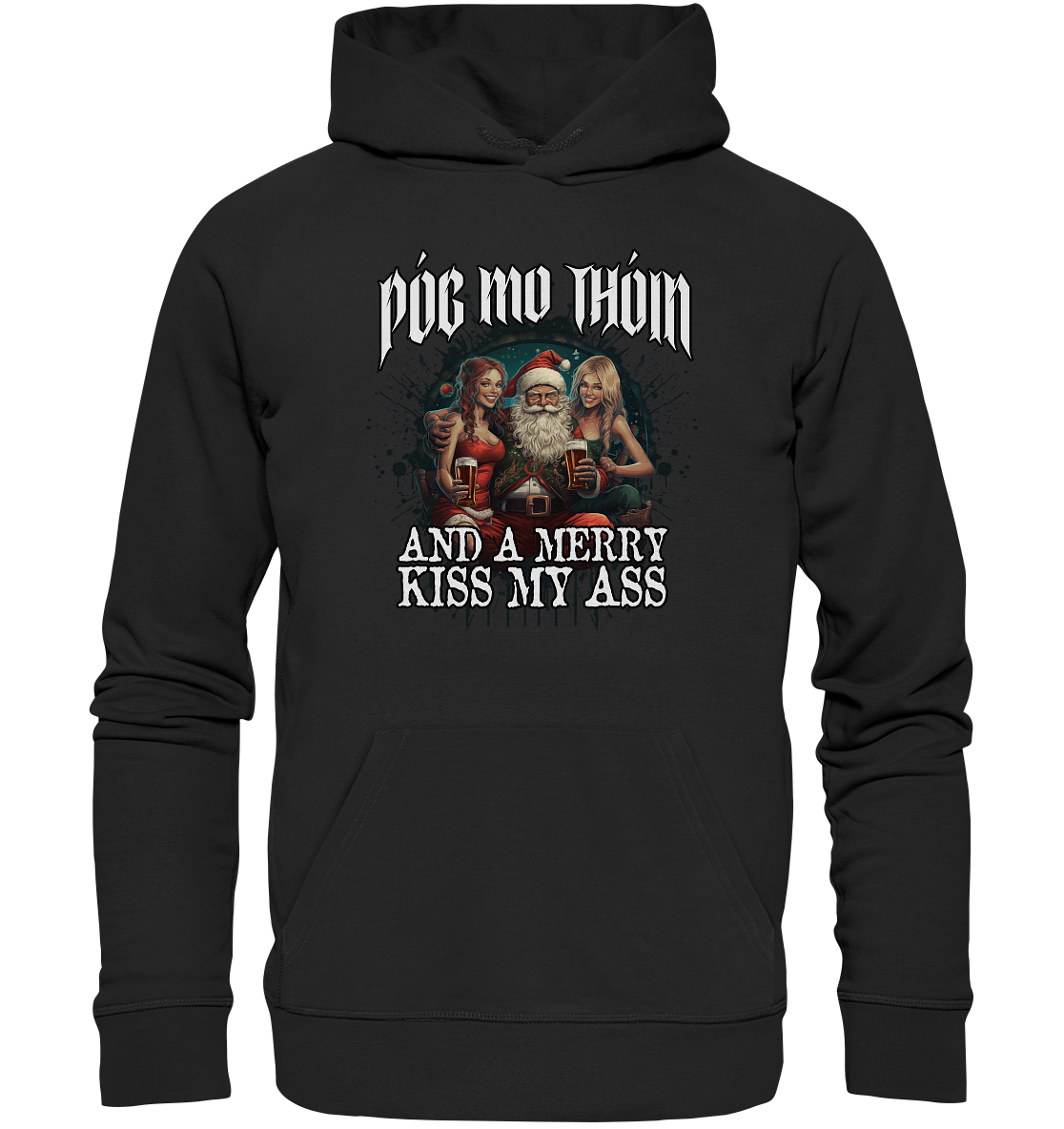 Póg Mo Thóin Streetwear "Merry Kiss My Ass" - Premium Unisex Hoodie