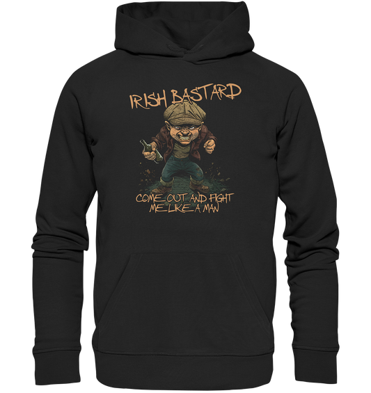 Irish Bastard "Come Out And Fight Me Like A Man" - Premium Unisex Hoodie