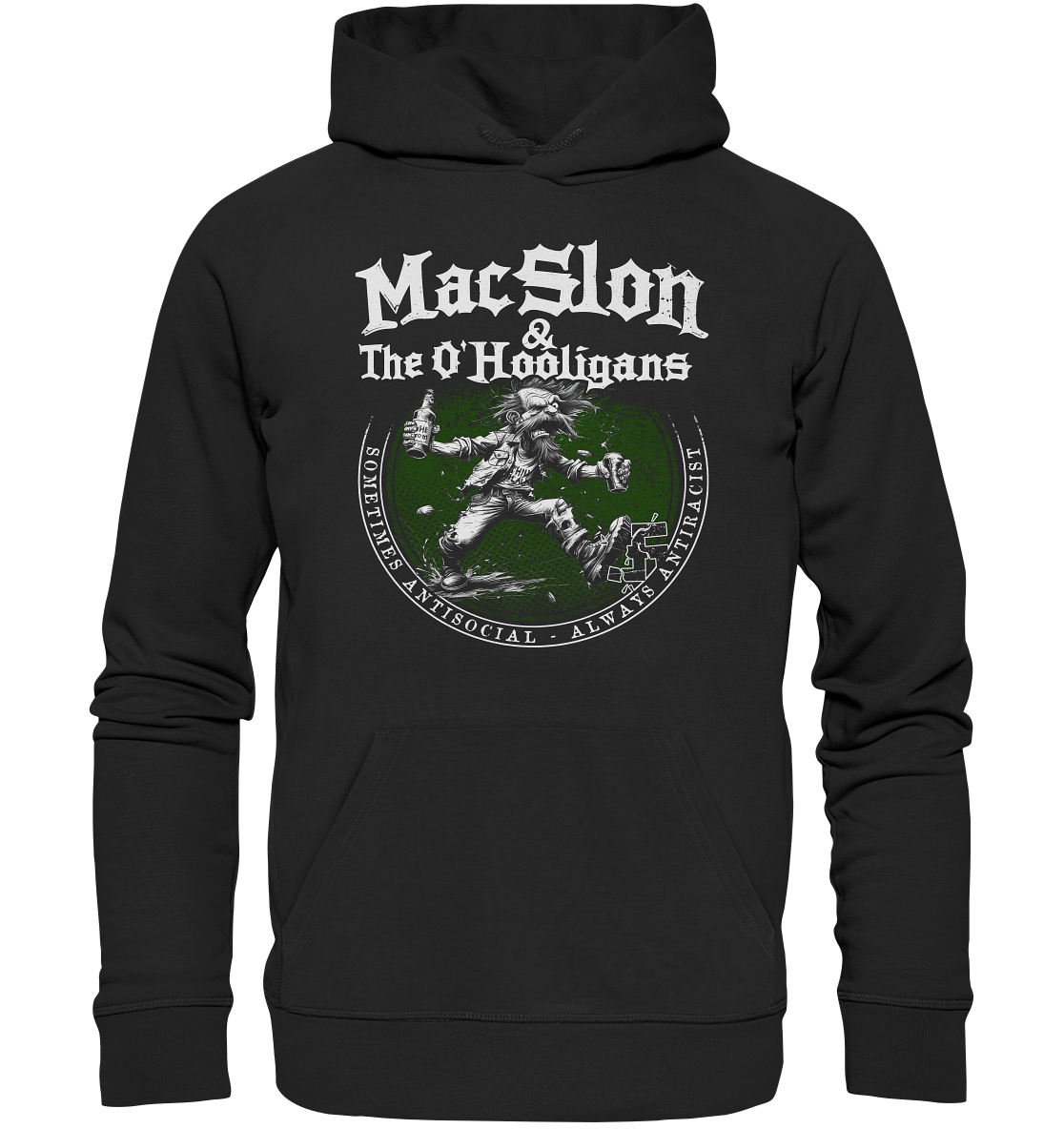 MacSlon & The O'Hooligans "Sometimes Antisocial, Always Antiracist" - Premium Unisex Hoodie