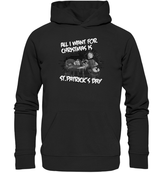 All I Want For Christmas is "St.Patrick's Day" - Premium Unisex Hoodie