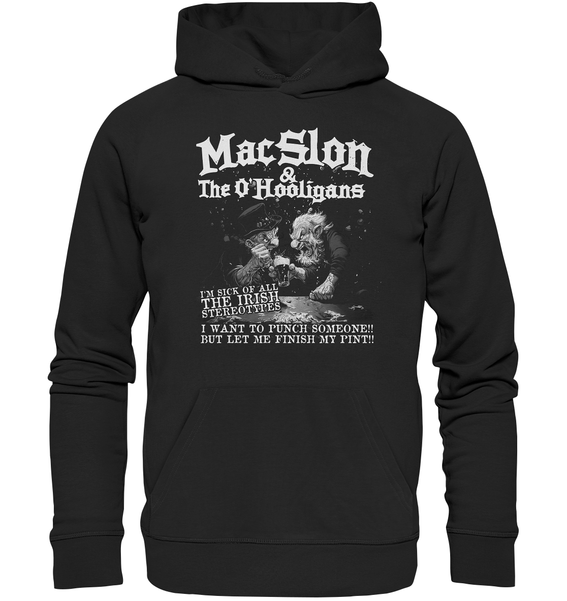 MacSlon & The O'Hooligans "I'm Sick Of All The Irish Stereotypes" - Premium Unisex Hoodie