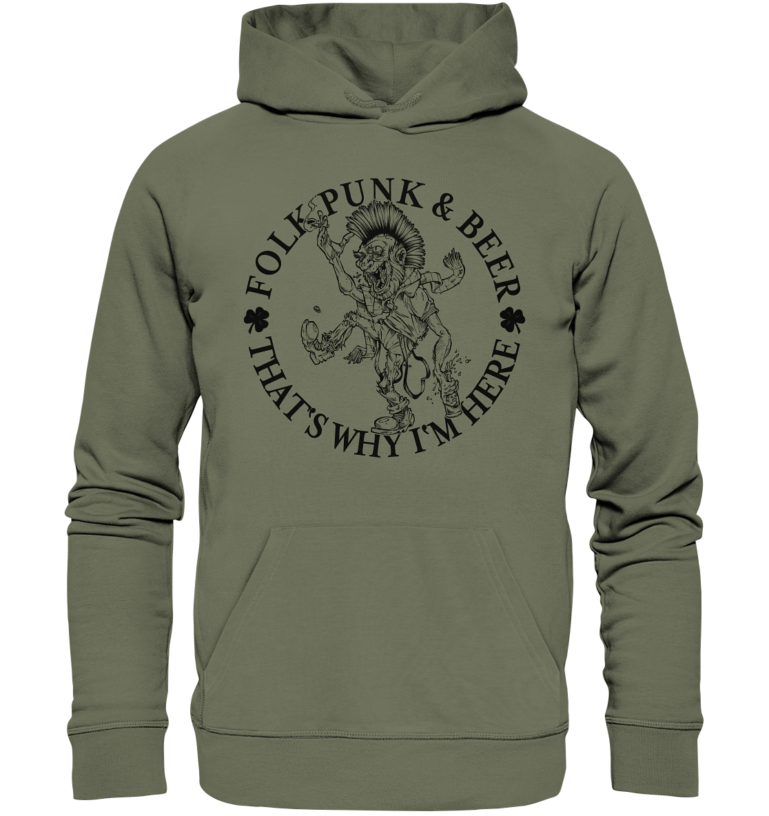 Folk Punk & Beer "That's Why I'm Here" - Premium Unisex Hoodie