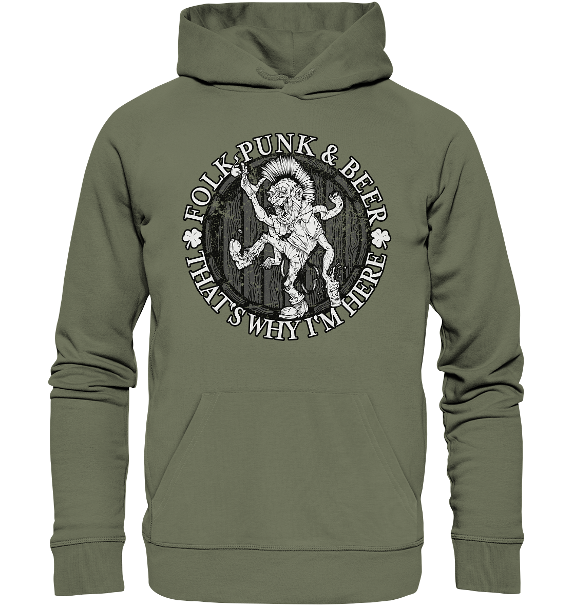 Folk Punk & Beer "That's Why I'm Here" - Premium Unisex Hoodie