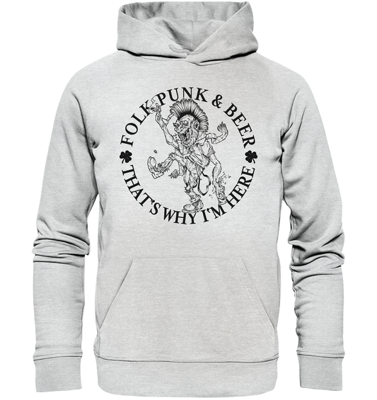 Folk Punk & Beer "That's Why I'm Here" - Premium Unisex Hoodie