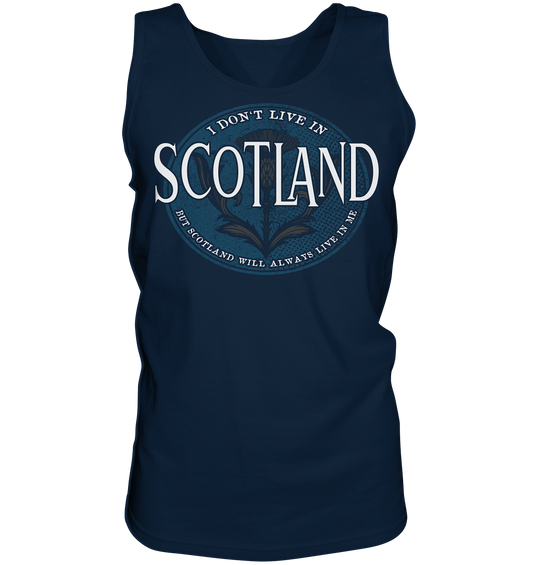 Scotland "Will Always Live In Me"  - Tank-Top