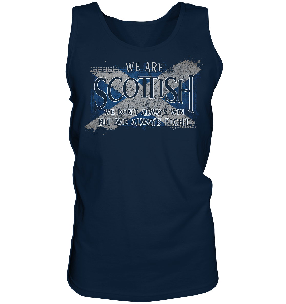 We Are Scottish "We Always Fight" - Tank-Top