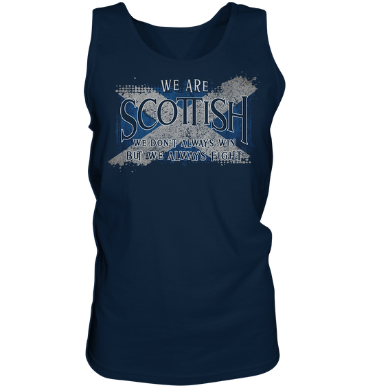 We Are Scottish "We Always Fight" - Tank-Top