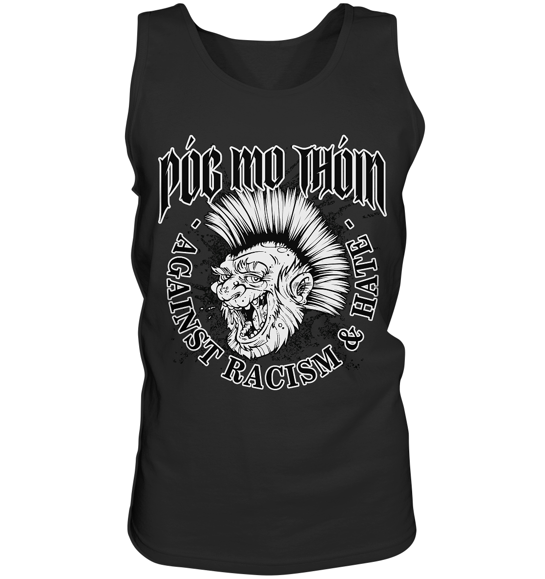 Póg Mo Thóin Streetwear "Against Racism & Hate"  - Tank-Top