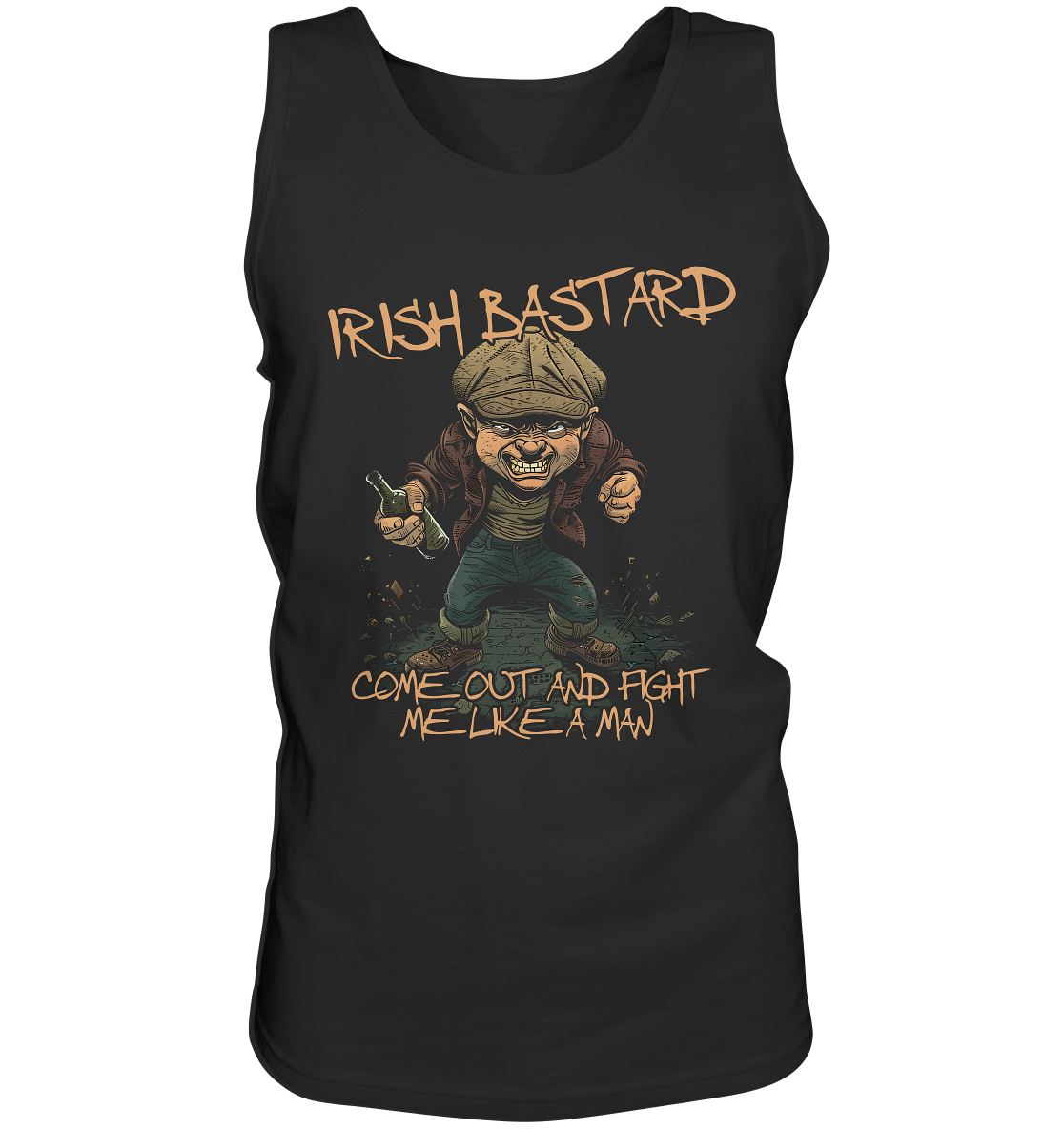 Irish Bastard "Come Out And Fight Me Like A Man" - Tank-Top