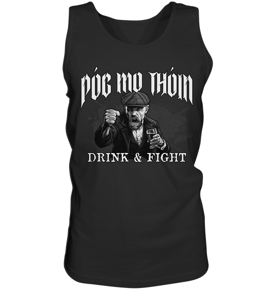 Póg Mo Thóin Streetwear "Drink & Fight" - Tank-Top