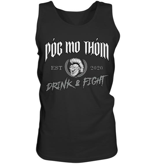 Póg Mo Thóin Streetwear "Drink & Fight / Estd. 2020" - Tank-Top