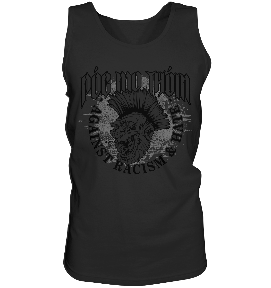 Póg Mo Thóin Streetwear "Against Racism & Hate" - Tank-Top