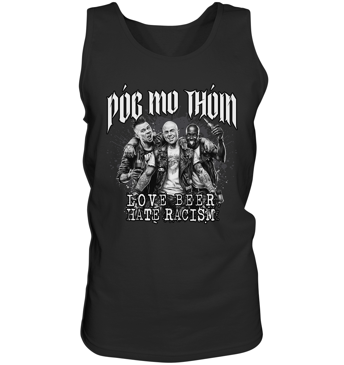 Póg Mo Thóin Streetwear "Love Beer - Hate Racism" - Tank-Top