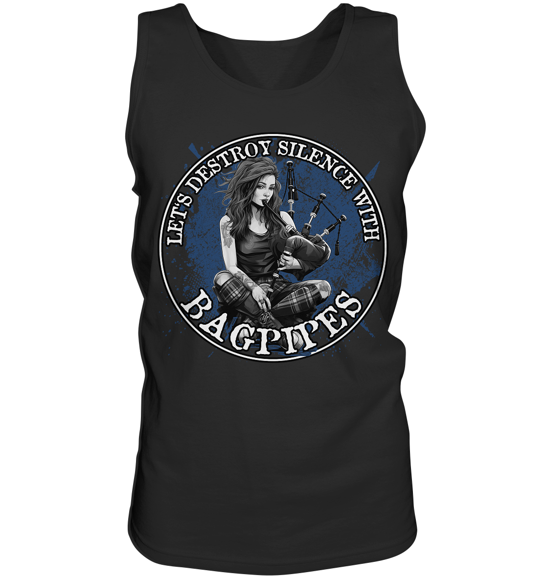 Let's Destroy Silence With "Bagpipes" - Tank-Top