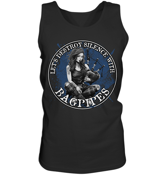 Let's Destroy Silence With "Bagpipes" - Tank-Top