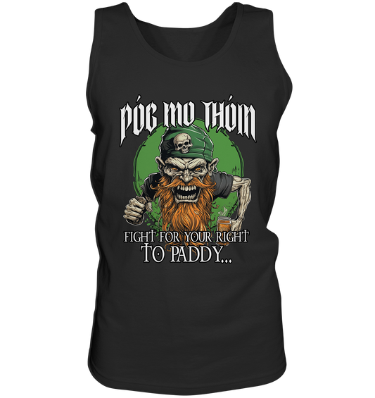 Póg Mo Thóin Streetwear "Fight For Your Right To Paddy I" - Tank-Top