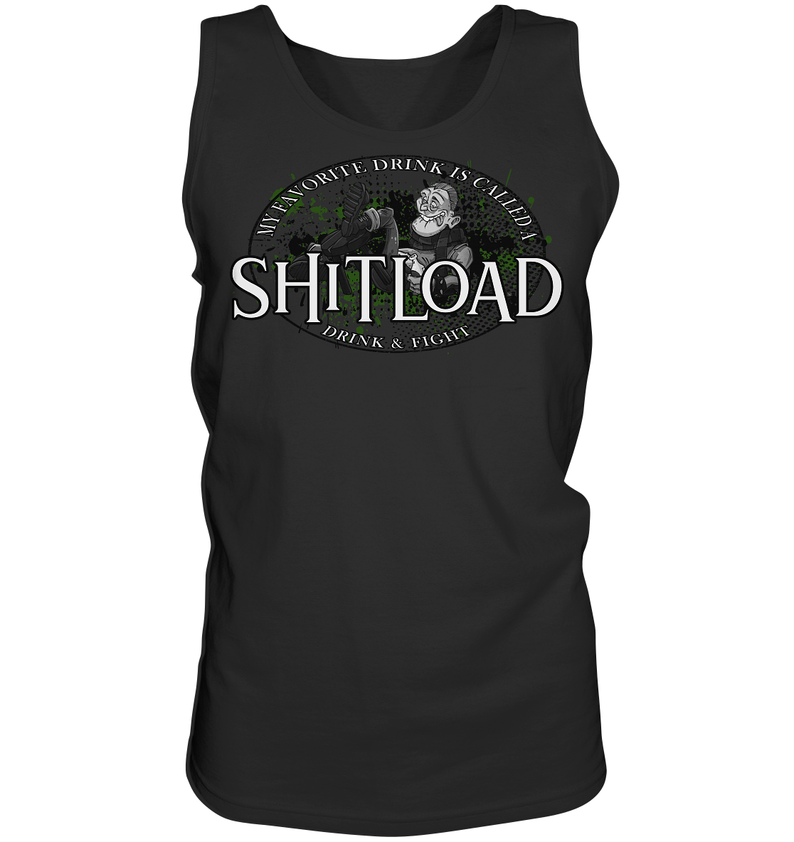 My Favorite Drink Is Called A "Shitload" - Tank-Top