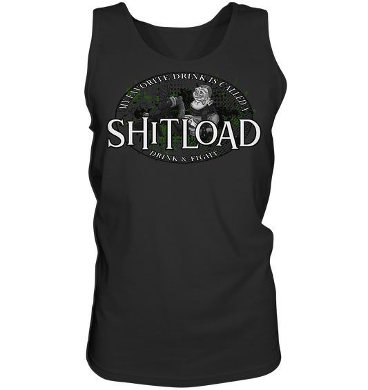 My Favorite Drink Is Called A "Shitload" - Tank-Top