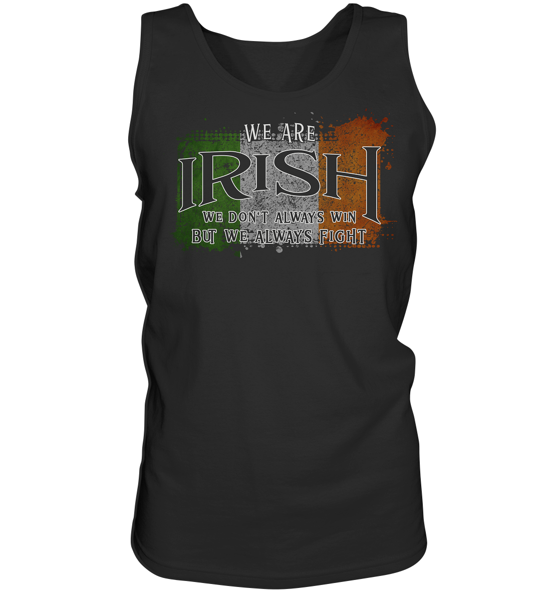 We Are Irish "We Always Fight"  - Tank-Top