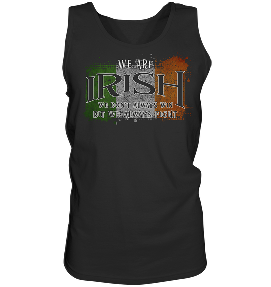 We Are Irish "We Always Fight"  - Tank-Top