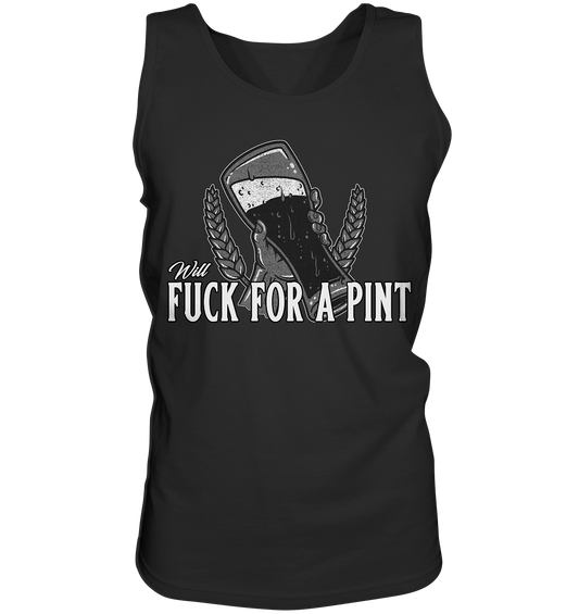 Will Fuck "For A Pint" - Tank-Top