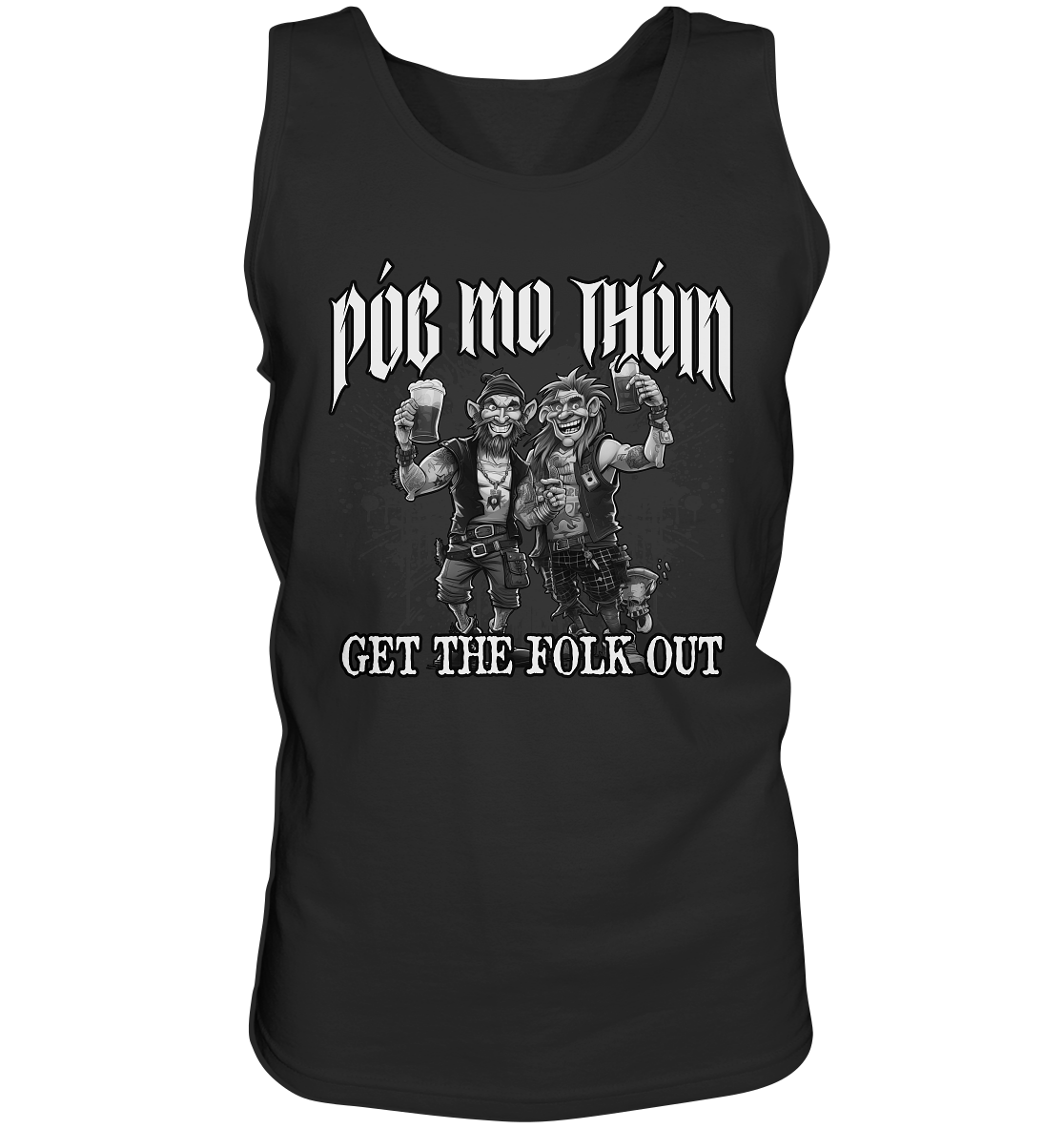 Póg Mo Thóin Streetwear "Get The Folk Out II" - Tank-Top