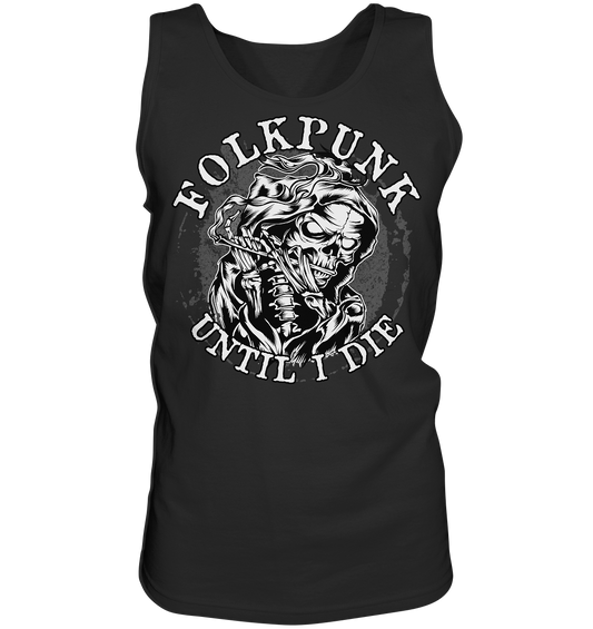 Folkpunk "Until I Die" - Tank-Top