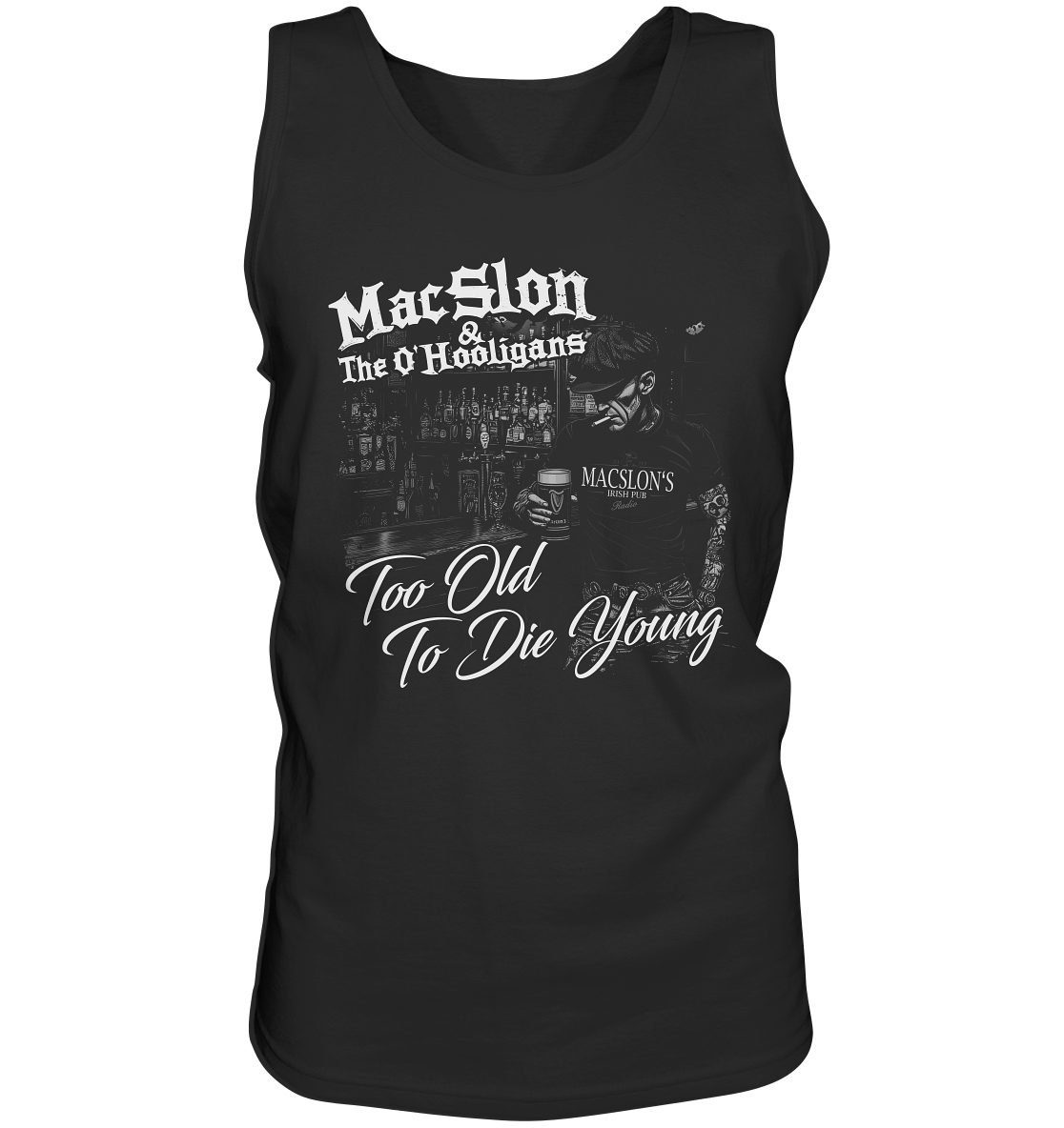 MacSlon & The O'Hooligans "Too Old To Die Young" - Tank-Top