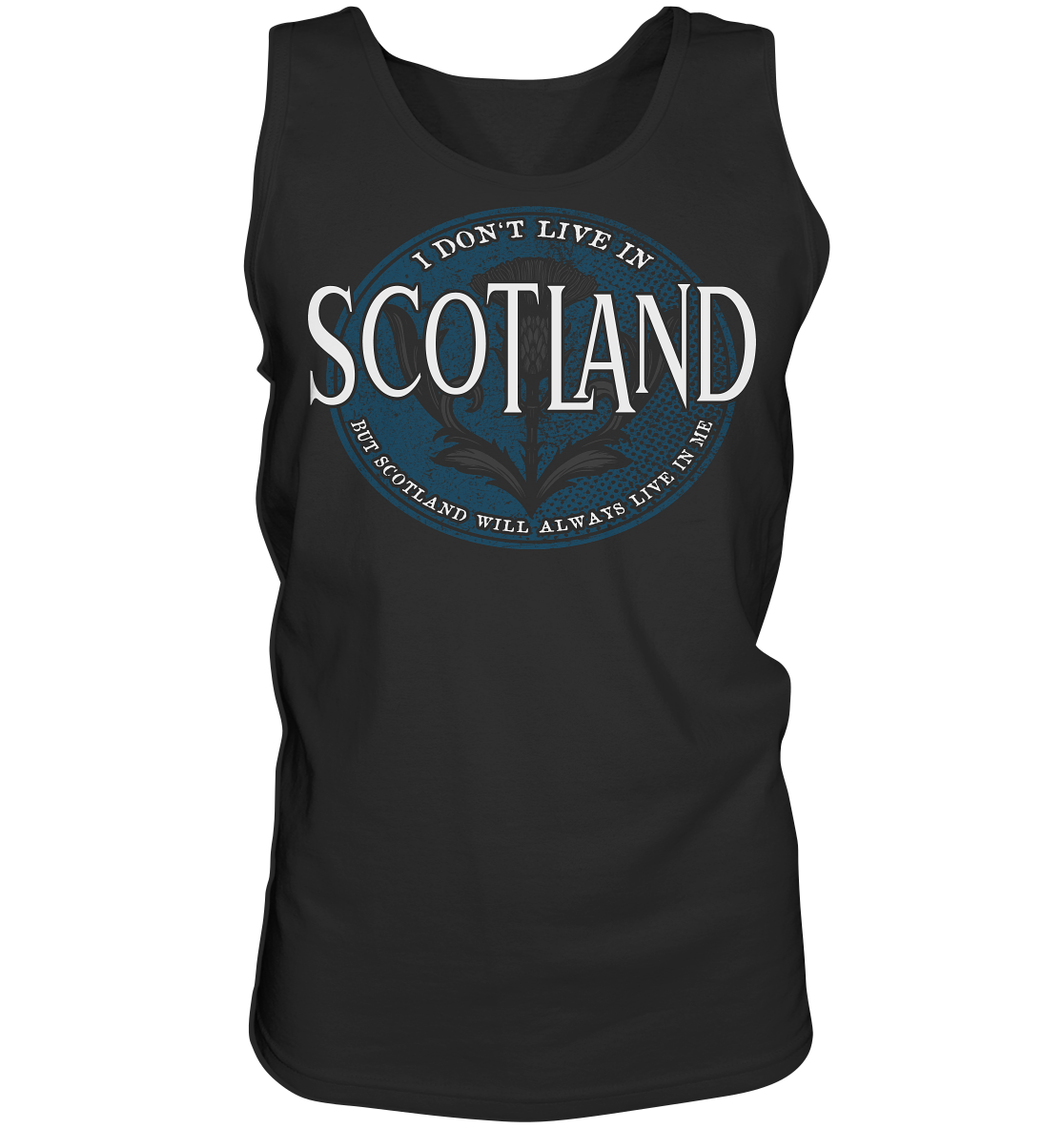 Scotland "Will Always Live In Me"  - Tank-Top