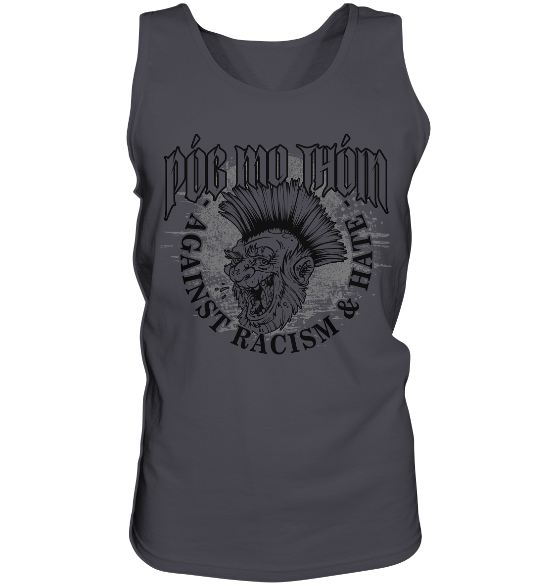 Póg Mo Thóin Streetwear "Against Racism & Hate" - Tank-Top